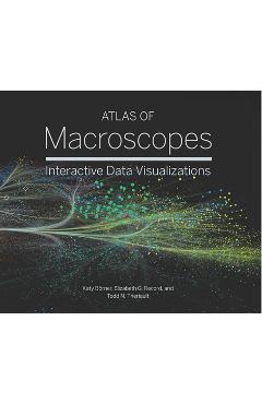 Coperta cărții 'Atlas of Macroscopes: Interactive Data Visualizations - Katy Borner'