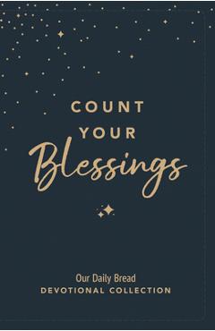 Poza produsului Count Your Blessings: Our Daily Bread Devotional Collection - 