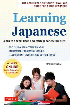 Coperta cărții 'Learning Japanese: Learn to Speak, Read and Write Japanese Quickly! (Free Online Audio Recordings & Printable Flash'