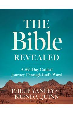 The Bible Revealed: A 365-Day Guided Journey Through God's Word - Philip Yancey