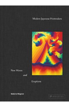 Coperta cărții 'Modern Japanese Printmakers: New Waves and Eruptions - Malene Wagner'