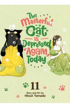 Coperta cărții 'The Masterful Cat Is Depressed Again Today Vol. 11 - Hitsuzi Yamada'