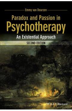 Coperta cărții 'Paradox and Passion in Psychotherapy: An Existential Approach - Emmy Van Deurzen'