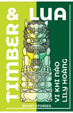 Poza produsului Timber and Lua: Stories - Lily Hoàng