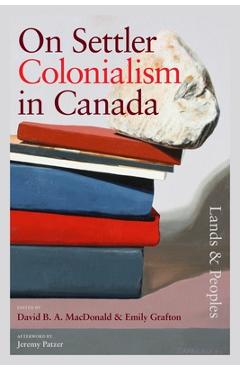 Poza produsului On Settler Colonialism in Canada: Lands and Peoples - David Macdonald