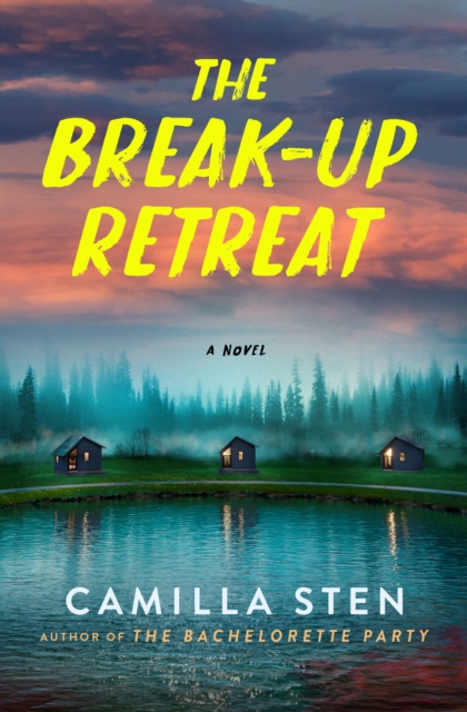 Coperta cărții 'The Break-Up Retreat - Camilla Sten'