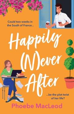 Coperta cărții 'Happily Never After - Phoebe Macleod'