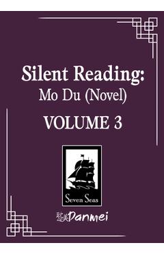 Coperta cărții 'Silent Reading: Mo Du (Novel) Vol. 3 -'