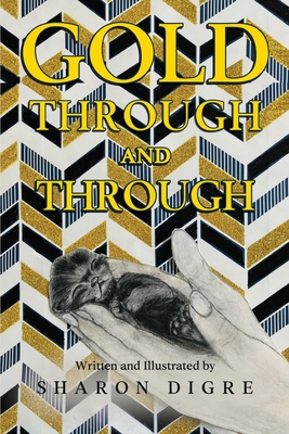 Gold Through and Through - Sharon Digre
