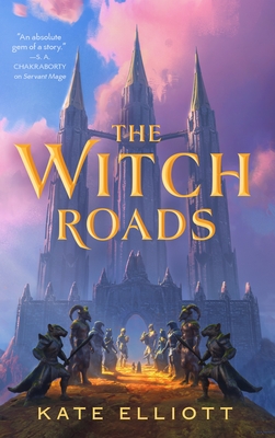 Coperta cărții 'The Witch Roads - Kate Elliott'