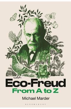 Poza produsului Eco-Freud from A to Z - Michael Marder