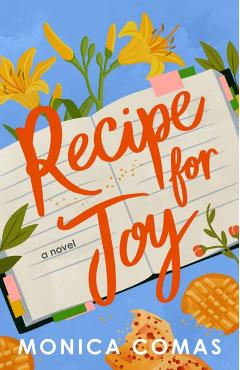 Recipe for Joy - Monica Comas