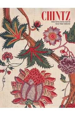 Coperta cărții 'Chintz: Indian Cotton Textiles from the Karun Thakar Collection - Avalon Fotheringham'