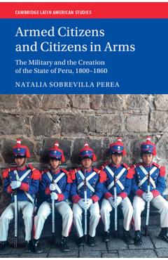 Poza produsului Armed Citizens and Citizens in Arms - Natalia Sobrevilla Perea