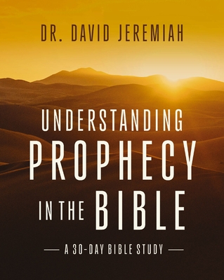 Coperta cărții 'Understanding Prophecy in the Bible - David Jeremiah'