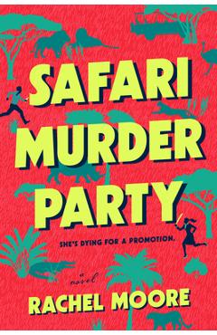 Coperta cărții 'Safari Murder Party - Rachel Moore'