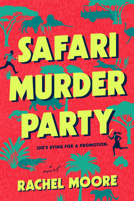 Coperta cărții 'Safari Murder Party - Rachel Moore'