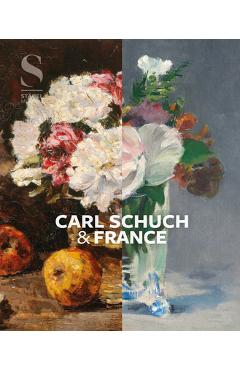 Coperta cărții 'Carl Schuch and France - Alexander Eiling'