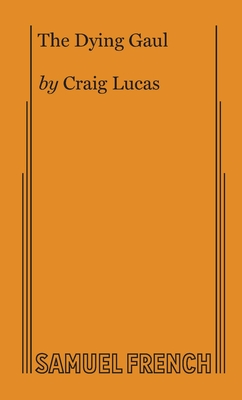 The Dying Gaul - Craig Lucas