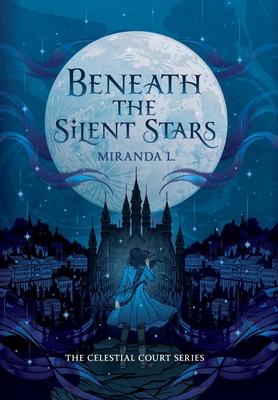 Beneath the Silent Stars - Miranda L