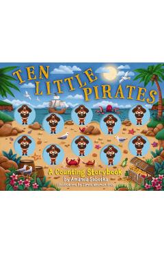 Ten Little Pirates: A Counting Storybook - Amanda Sobotka