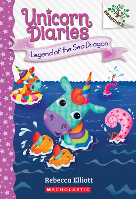 Coperta cărții 'Legend of the Sea Dragon: A Branches Book (Unicorn Diaries #12) - Rebecca Elliott'