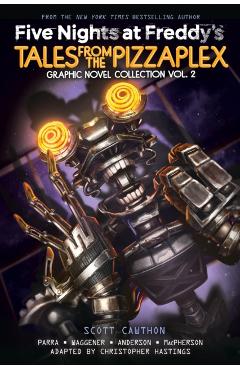 Coperta cărții 'Five Nights at Freddy's: Tales from the Pizzaplex Graphic Novel Collection Vol. 2 - Scott Cawthon'