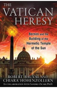 Coperta cărții 'The Vatican Heresy: Bernini and the Building of the Hermetic Temple of the Sun - Robert Bauval'
