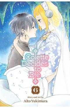 Coperta cărții 'Colette Decides to Die, Vol. 6 - Alto Yukimura'