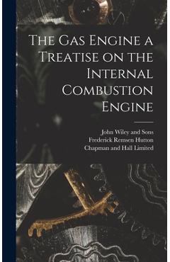 Coperta cărții 'The Gas Engine a Treatise on the Internal Combustion Engine - Frederick Remsen Hutton'