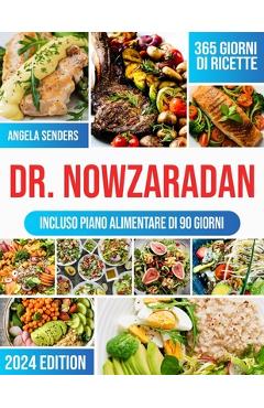 Coperta cărții 'Dr. Nowzaradan: 365 giorni di Ricette Ipocaloriche, Deliziose e Convenienti La tua guida completa per Perdere peso, con'