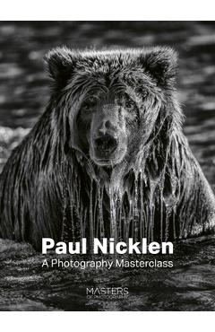 Coperta cărții 'Paul Nicklen: A Photography Masterclass - Paul Nicklen'