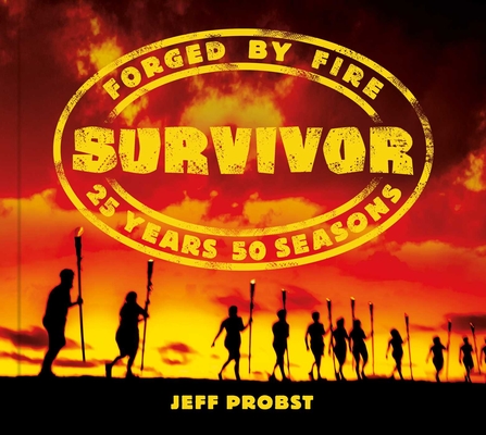 Coperta cărții 'Survivor: Forged by Fire - Jeff Probst'