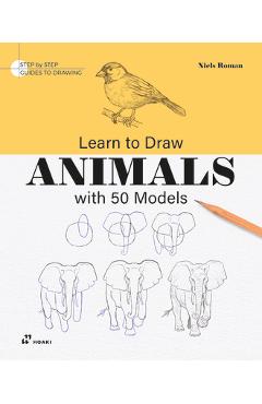Poza produsului Learn to Draw Animals with 50 Models - Niels Roman