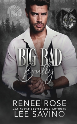 Coperta cărții 'Big Bad Bully - Renee Rose'
