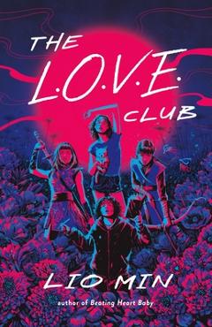 Coperta cărții 'The L.O.V.E. Club - Lio Min'