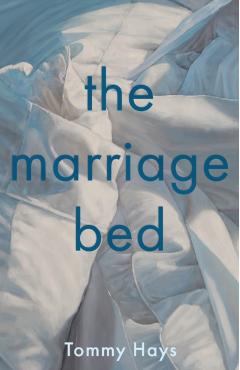 The Marriage Bed - Tommy Hays
