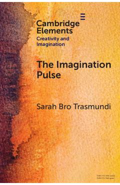 Coperta cărții 'The Imagination Pulse: From Flickers to Firestorms in Reading - Sarah Bro Trasmundi'