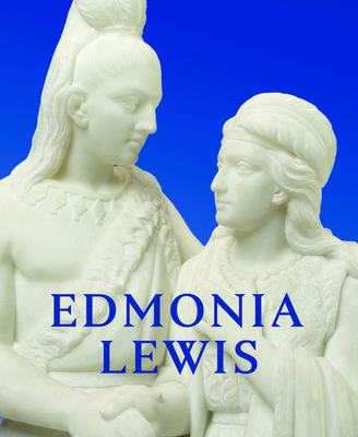 Coperta cărții 'Edmonia Lewis: Said in Stone - Jeffrey Richmond-moll'