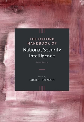 The Oxford Handbook of National Security Intelligence - Loch K. Johnson