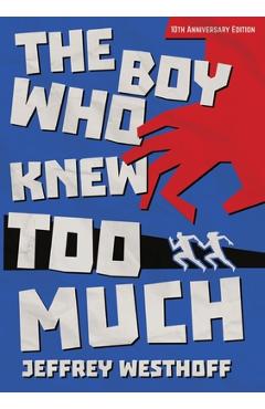 Coperta cărții 'The Boy Who Knew Too Much - Jeffrey Westhoff'