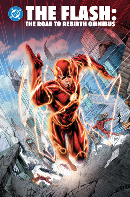 Coperta cărții 'The Flash: The Road to Rebirth Omnibus - Geoff Johns'
