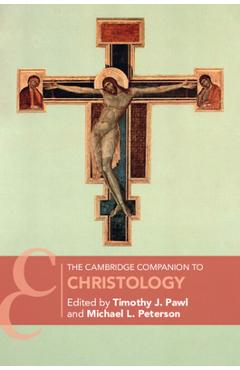 Poza produsului The Cambridge Companion to Christology - Timothy J. Pawl