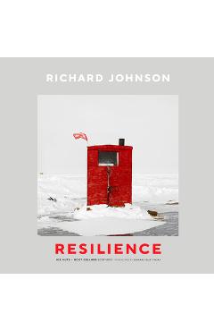 Poza produsului Richard Johnson: Resilience--Ice Huts and Root Cellars (2007-2021) - Lucie Bergeron-johnson