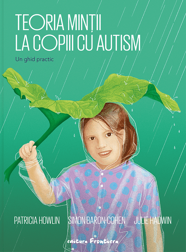 Teoria mintii la copiii cu autism. Un ghid practic - Patricia Howlin, Simon Baron-Cohen, Julie Hadwin