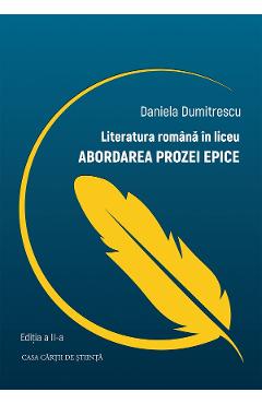 Poza produsului Literatura romana in liceu. Abordarea prozei epice - Daniela Dumitrescu