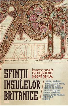 Coperta cărții 'Sfinții insulelor britanice - Grigorie Benea'