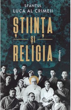 Coperta cărții 'Știința și religia - Sfântul Luca al Crimeei'