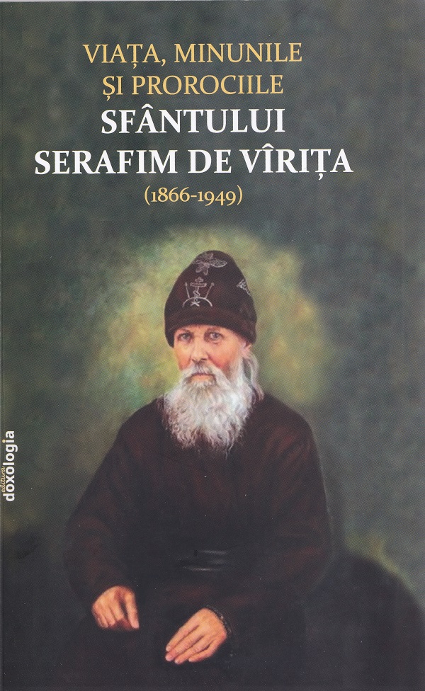 Viata, minunile si prorociile Sfantului Serafim de Virita (1866-1949)
