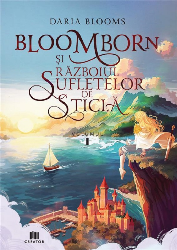 Bloomborn si Razboiul Sufletelor de Sticla Vol.1 - Daria Blooms